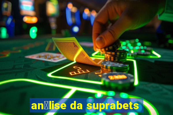 an谩lise da suprabets