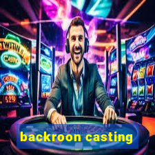 backroon casting