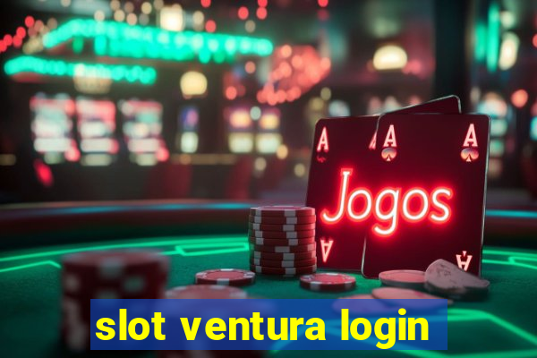 slot ventura login