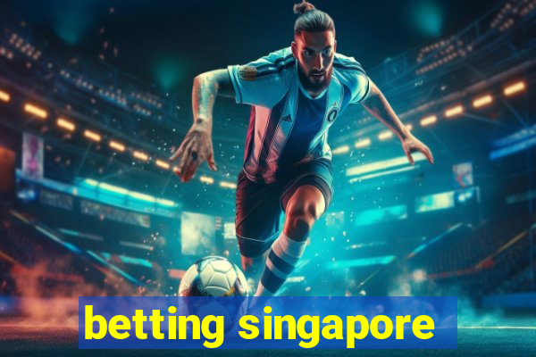 betting singapore