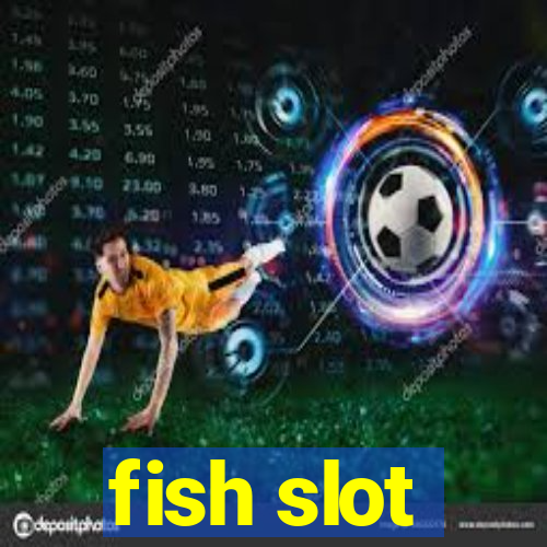 fish slot