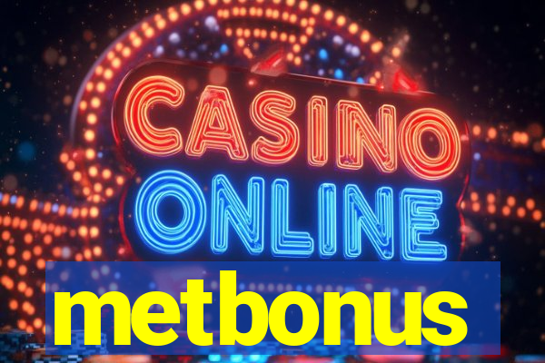 metbonus