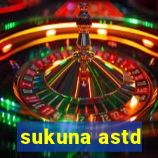 sukuna astd