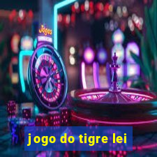 jogo do tigre lei