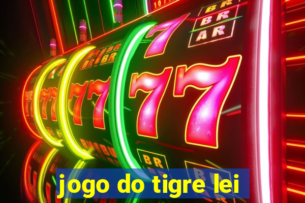 jogo do tigre lei