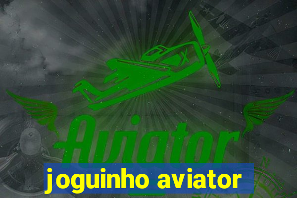 joguinho aviator