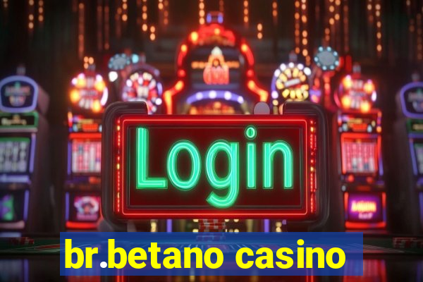 br.betano casino