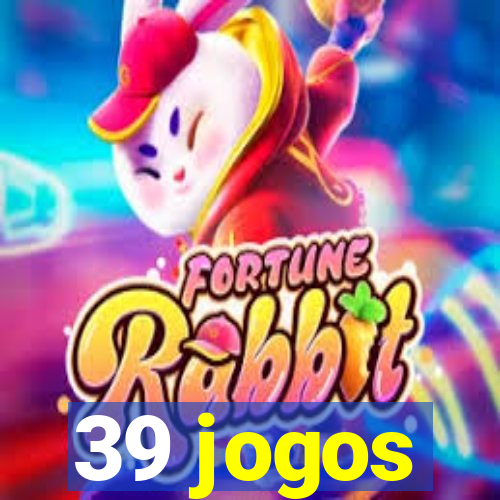 39 jogos