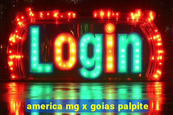 america mg x goias palpite