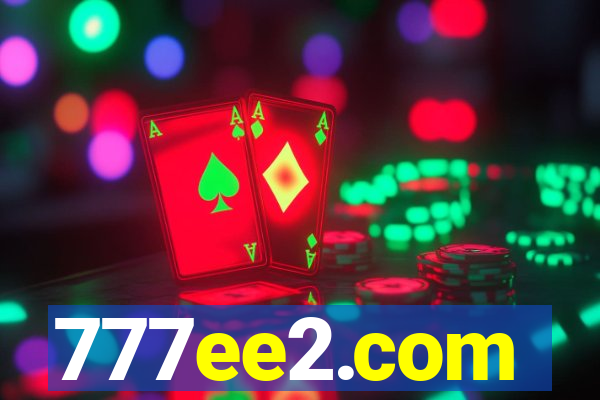 777ee2.com