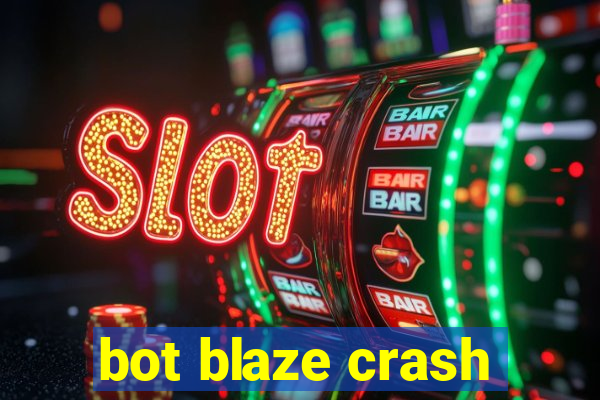 bot blaze crash