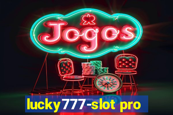 lucky777-slot pro