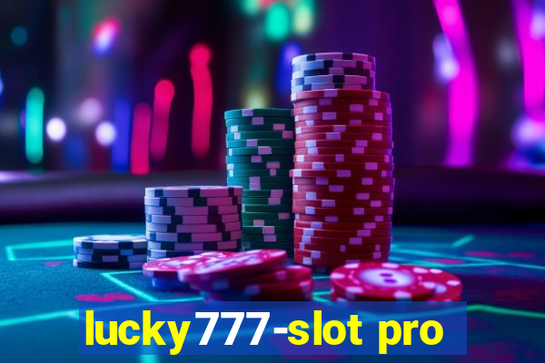 lucky777-slot pro