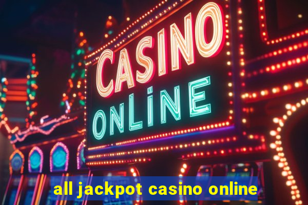 all jackpot casino online