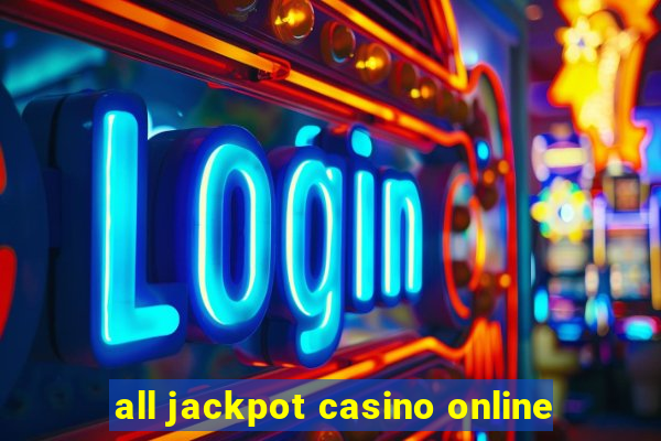 all jackpot casino online