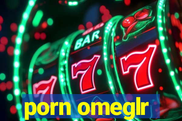 porn omeglr