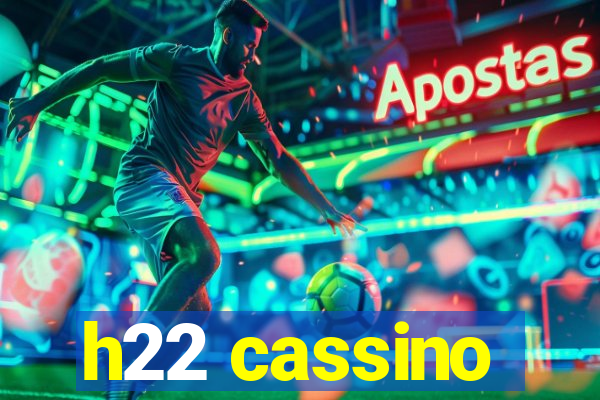 h22 cassino