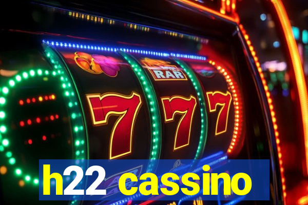 h22 cassino