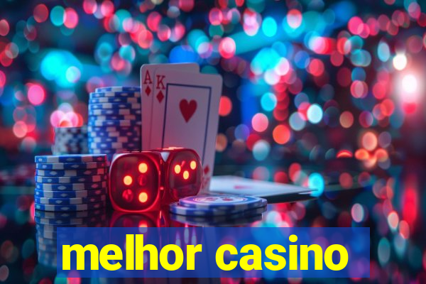 melhor casino