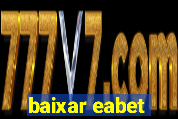 baixar eabet