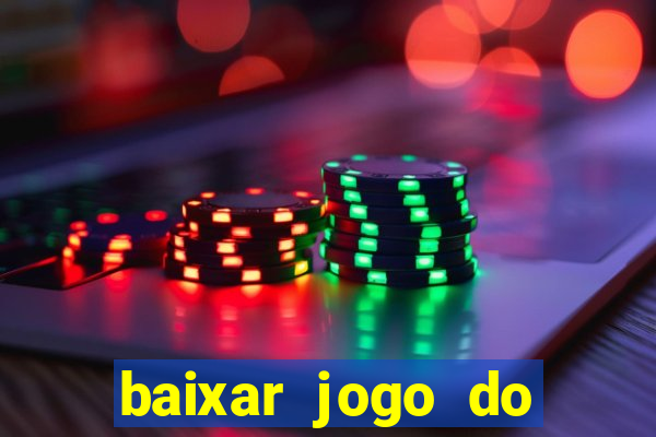 baixar jogo do tigrinho fortune