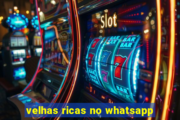 velhas ricas no whatsapp