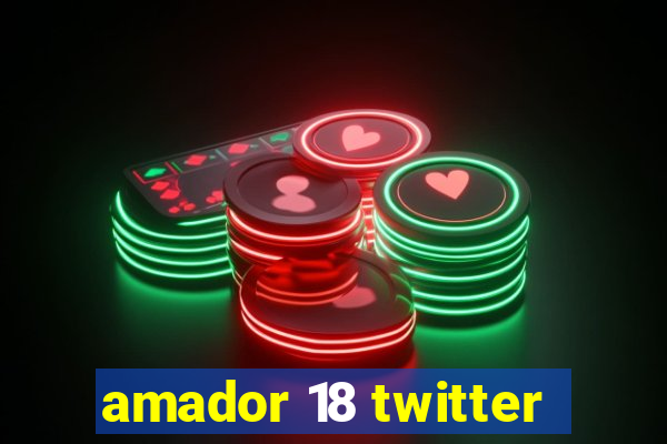 amador 18 twitter