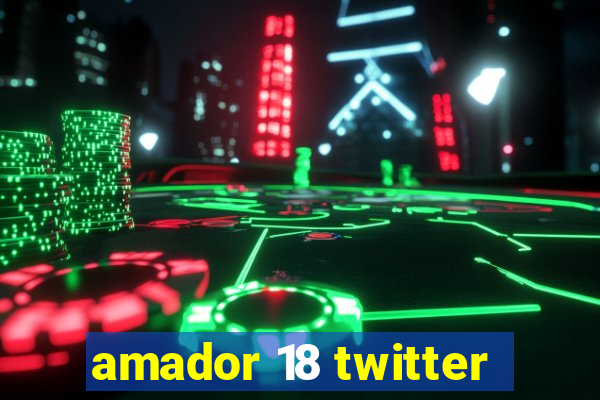 amador 18 twitter