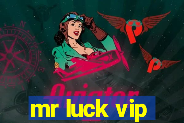 mr luck vip