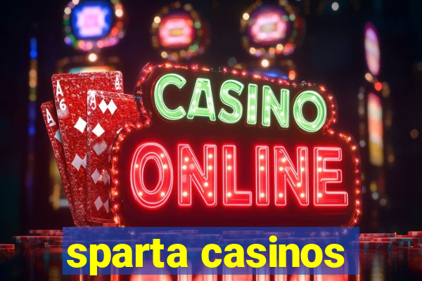 sparta casinos