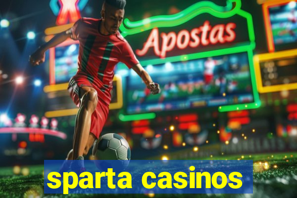 sparta casinos