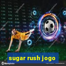 sugar rush jogo