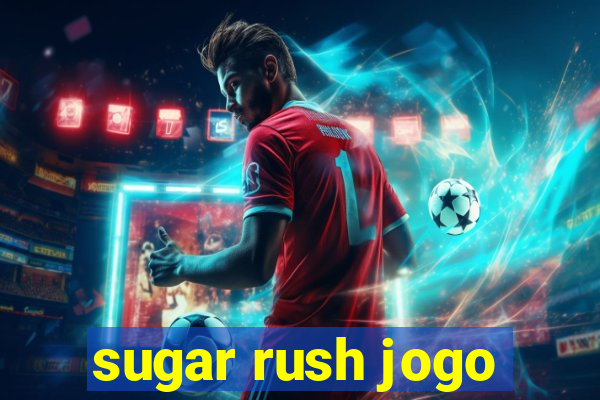 sugar rush jogo