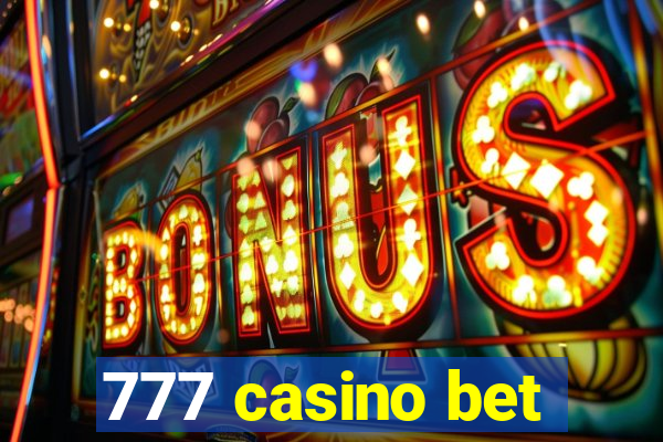 777 casino bet