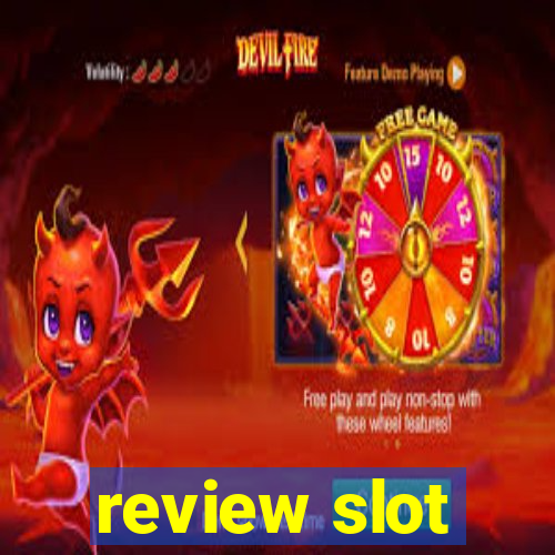 review slot