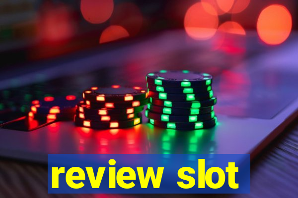 review slot