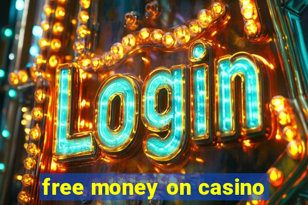 free money on casino