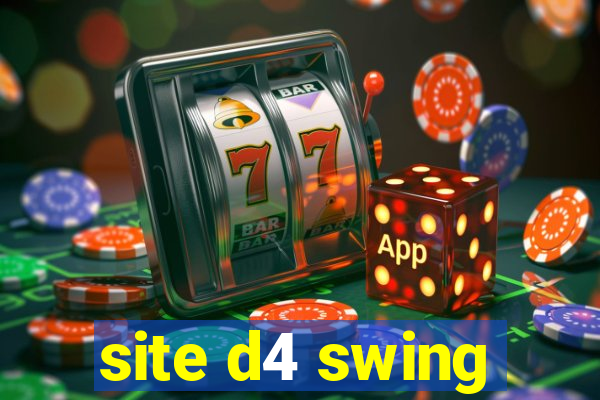 site d4 swing