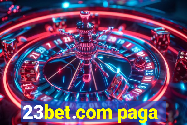 23bet.com paga