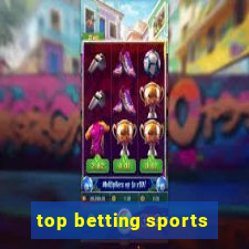 top betting sports