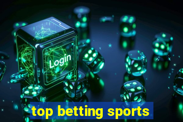 top betting sports