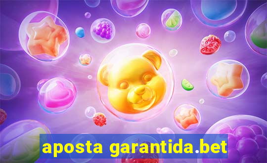 aposta garantida.bet