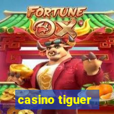 casino tiguer