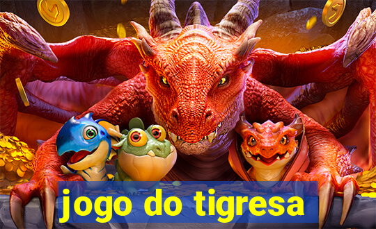 jogo do tigresa