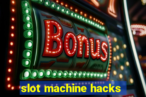 slot machine hacks