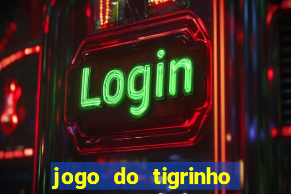 jogo do tigrinho bet vip