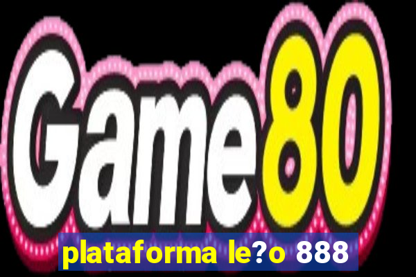 plataforma le?o 888