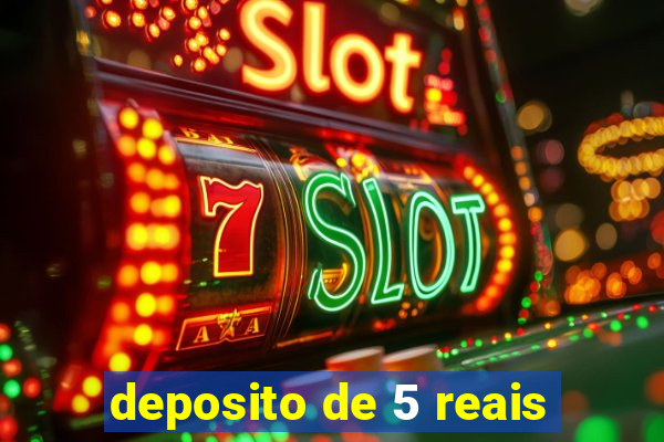 deposito de 5 reais