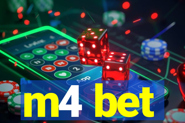 m4 bet