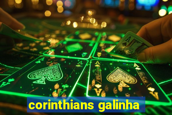 corinthians galinha